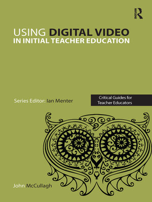 cover image of Using Digital Video in Initial Teacher Education